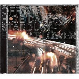 【特典付】Official髭男dism / スターダスト／エルダーフラワー（CD＋DVD） [CD]