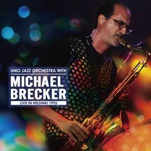 Umo Jazz Orchestra with Michael Brecker / UMO JAZZ...