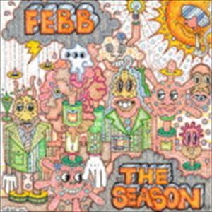 FEBB / ザ・シーズン：デラックス（初回プレス盤） [CD]