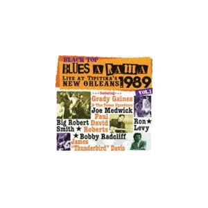 ブラック・トップのブルース大博覧会’89 〜ライヴ・イン・ニューオーリンズ Vol.1 [CD]
