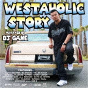 DJ GANE（MIX） / WESTAHOLIC STORY - MIXXXED BY DJ GANE [CD]｜dss