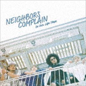 Neighbors Complain / In our life steps [CD]｜dss