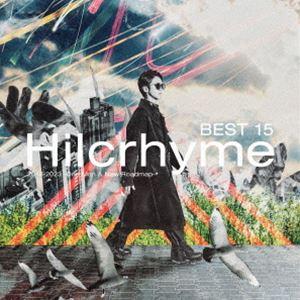 Hilcrhyme / BEST 15 2018-2023 -One Man ＆ New Roadmap-（通常盤） [CD]｜dss