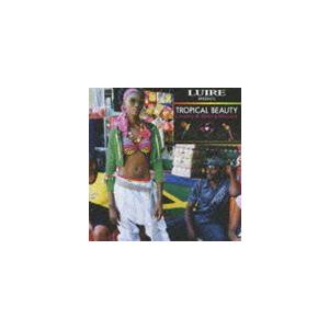 (オムニバス) LUIRE Presents TROPICAL BEAUTY 〜LOVERS＆ROO...