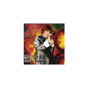 新堂敦士 / BA-ZOO-KA [CD]｜dss