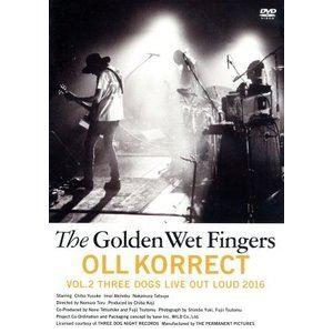 The Golden Wet Fingers／OLL KORRECT VOL.2 THREE DOGS LIVE OUT LOUD 2016 [DVD]｜dss
