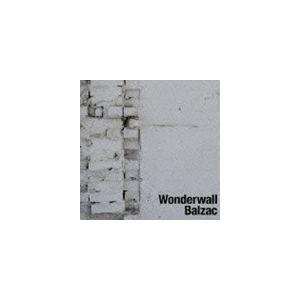 BALZAC / WONDER WALL [CD]