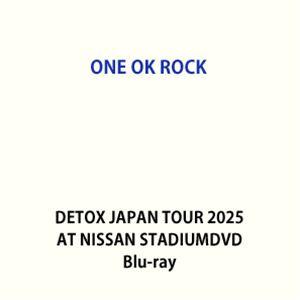 【特典付】ONE OK ROCK DETOX JAPAN TOUR 2025 AT NISSAN S...