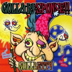 GOLLBETTY / GOLL＆RESPONSE!! [CD]
