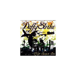 Daffy Strike / Trip Goes On [CD]