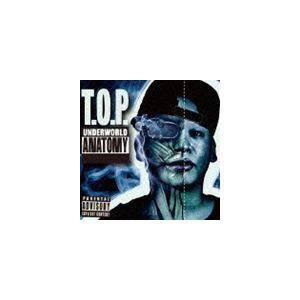 T.O.P. / UNDERWORLD ANATOMY [CD]｜dss