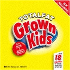 TOTALFAT / Grown Kids feat.SUGA（dustbox），笠原健太郎（Nor...