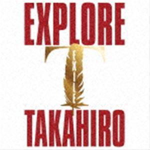 TAKAHIRO / EXPLORE（3CD＋3Blu-ray） [CD]｜dss