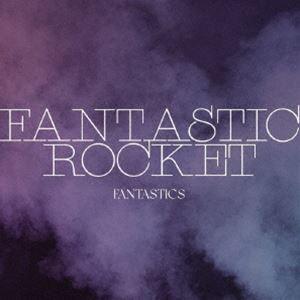 FANTASTICS from EXILE TRIBE / FANTASTIC ROCKET（通常盤...