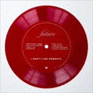I DON’T LIKE MONDAYS. / FUTURE [CD]