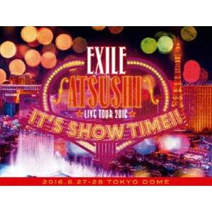 EXILE ATSUSHI LIVE TOUR 2016”IT’S SHOW TIME!!”（豪華盤） [Blu-ray]｜dss