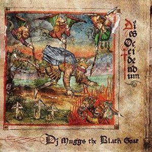 DJ MUGGS THE BLACK GOAT / Dies Occidendum [CD]