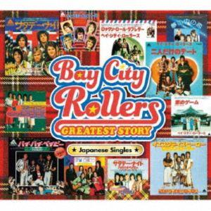 ベイ・シティ・ローラーズ / ベイ・シティ・ローラーズ グレイテスト・ストーリー〜ジャパニーズ・シン...