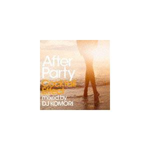 DJ KOMORI（MIX） / After Party Cocktail Effect mixed...