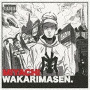 MIYACHI / WAKARIMASEN [CD]