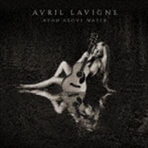 アヴリル・ラヴィーン / ヘッド・アバーヴ・ウォーター（通常盤／Blu-specCD2） [CD]