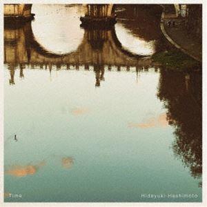 Hideyuki Hashimoto / Time（完全生産限定盤） [レコード 12inch]