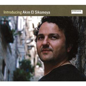 アキム・エル・シカメヤ / イントロデューシング〜現在に生きるアラブ・アンダルース音楽（廉価盤） [...