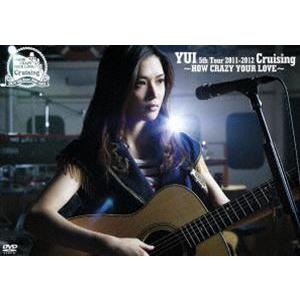 YUI／Cruising 〜HOW CRAZY YOUR LOVE〜 [DVD]