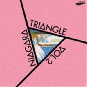 ナイアガラ トライアングル / NIAGARA TRIANGLE Vol.2 40th Anniversary Edition（完全生産限定盤／重量盤） [レコード]