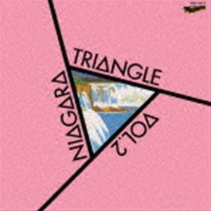 ナイアガラ トライアングル / NIAGARA TRIANGLE Vol.2 40th Annive...