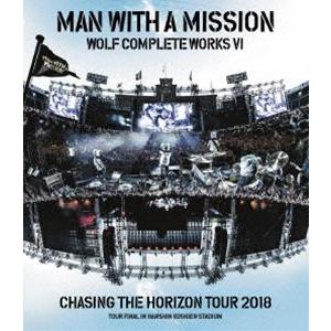 MAN WITH A MISSION／Wolf Complete Works VI 〜Chasing the Horizon Tour 2018 Tour Final in Hanshin Koshien Stadium〜 [Blu-ray]