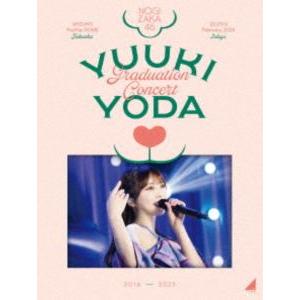 乃木坂46／YUUKI YODA GRADUATION CONCERT（完全生産限定盤） [Blu-...
