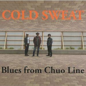 COLD SWEAT / Blues from Chuo Line [CD]