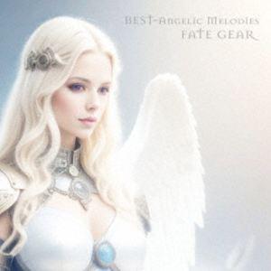 フェイト・ギア / BEST - Angelic Melodies（豪華盤／CD＋DVD） [CD]