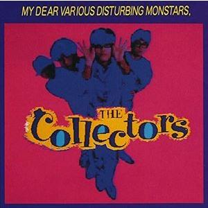 THE COLLECTORS / ぼくを苦悩させるさまざまな怪物たち [CD]
