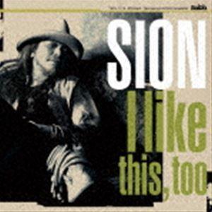 SION / I like this， too [CD]｜dss