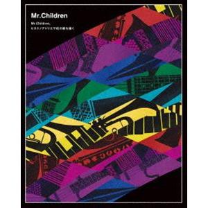 Mr.Children／Live＆Documentary「Mr.Children、ヒカリノアトリエで...