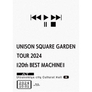 UNISON SQUARE GARDEN TOUR 2024「20th BEST MACHINE」a...
