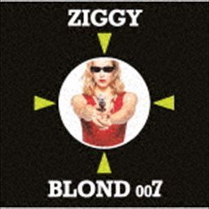 ZIGGY / BLOND 007（UHQCD） [CD]｜dss