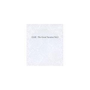 GLAY / THE GREAT VACATION VOL.2 〜SUPER BEST OF GLA...