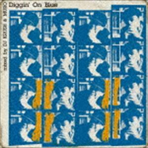 DJ KRUSH（MIX） / Diggin’ On Blue mixed by DJ KRUSH ...