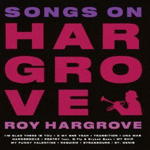 ロイ・ハーグローヴ / ソングス・オン・HARGROVE [CD]