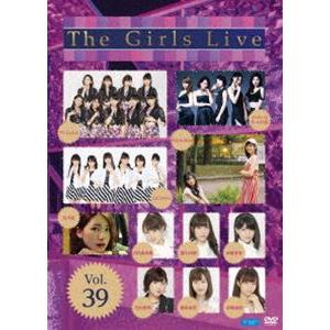 The Girls Live Vol.39 [DVD]