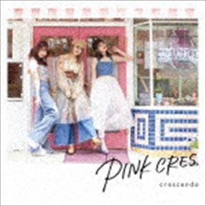 PINK CRES. / crescendo [CD]