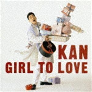 KAN / GIRL TO LOVE [CD]