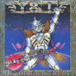 Y＆T / イン・ロック・ウィ・トラスト ＋1（限定低価格盤） [CD]｜dss