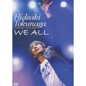 徳永英明／HIDEAKI TOKUNAGA CONCERT TOUR 2009 WE ALL [DVD]｜dss