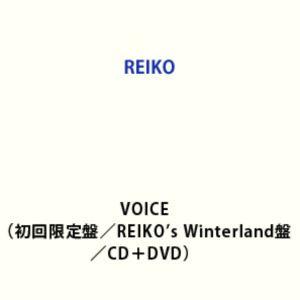 【特典付】REIKO / VOICE（初回限定盤／REIKO’s Winterland盤／CD＋DV...