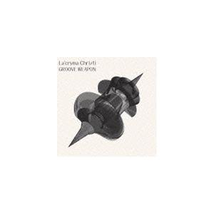 La’cryma Christi / GROOVE WEAPON [CD]