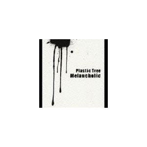 Plastic Tree / メランコリック [CD]｜dss